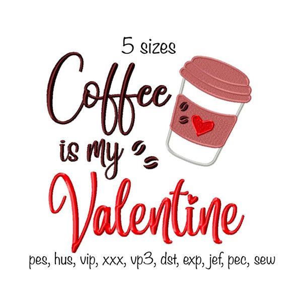 Coffee is my valentine machine embroidery design